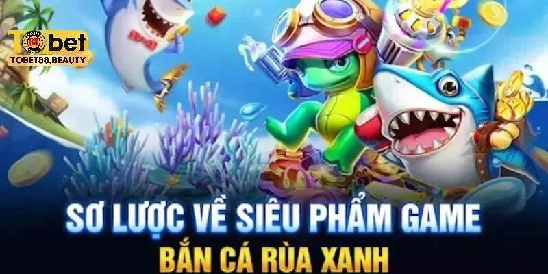 Bắn cá rùa xanh