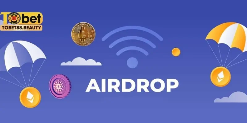 Kèo airdrop tại thể thao TOBET88 là một hình thức chơi mới