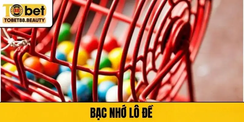 bạc nhớ lô đề