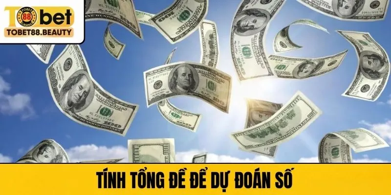 Tính tổng đề để dự đoán số