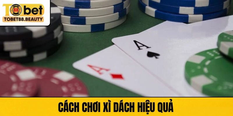 Cách đánh Blackjack hiệu quả